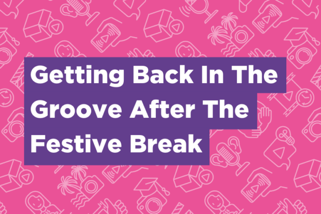 'Getting Back In The Groove After The Festive Break'